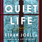 A Quiet Life: A Novel