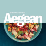 Aegean: Recipes from the Mountains to the Sea