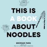 This Is a Book About Noodles