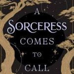 A Sorceress Comes to Call