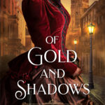 Of Gold and Shadows: (A Victorian Historical Romance with Mystery and Intrigue Set in Oxford, England) (Time's Lost Treasures)